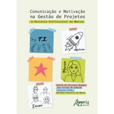 Comunicação e motivação na gestão de projetos