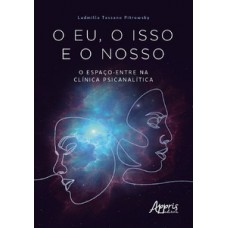 O eu, o isso e o nosso