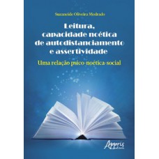 Leitura, capacidade noética de autodistanciamento e assertividade