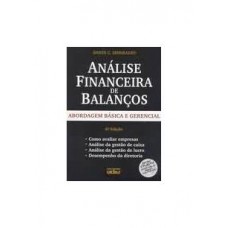 Análise financeira de balanços: abordagem básica e gerencial (Livro-texto)