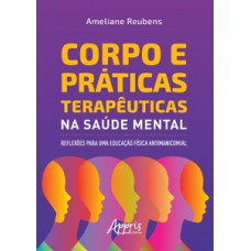 Corpo e práticas terapêuticas na saúde mental