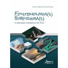 Epistemologia(s) ribeirinha(s) - A educação marajoara em foco