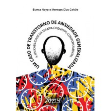 Um caso de transtorno de ansiedade generalizada Um caso de transtorno de ansiedade generalizada