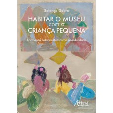 Habitar o museu com a criança pequena