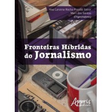 Fronteiras híbridas do jornalismo