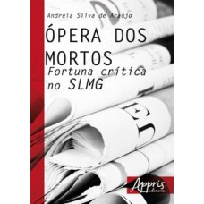 à“pera dos mortos: fortuna crítica no slmg