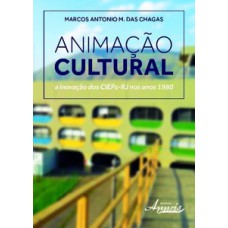 Animação cultural: a inovação dos cieps-rj nos anos 1980