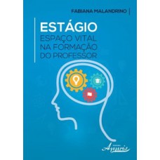 Estágio: espaço vital na formação do professor
