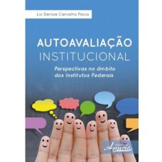 Autoavaliação institucional: perspectivas no à‚mbito dos institutos federais