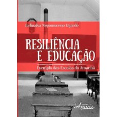 Resiliência e educação: exemplo das escolas do amanhà