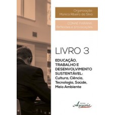 Educação, trabalho e desenvolvimento sustentável: cultura, ciência, tecnologia, saúde, meio ambiente