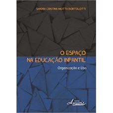 O espaço na educação infantil: organização e uso