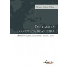 Diplomacia econômica brasileira: as negociações agrícolas da rodada doha