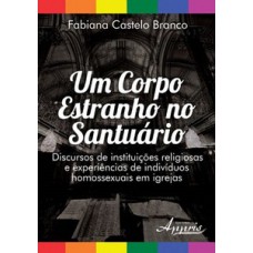 Um corpo estranho no santuário