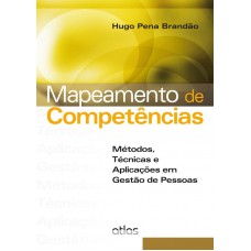 Mapeamento De Competências: Métodos, Técnicas E Aplicações Em Gestão De Pessoas