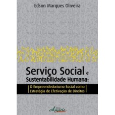 Serviço social e sustentabilidade humana: o empreendedorismo social como estratégia de direitos