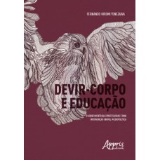 Devir-corpo e educação: o adoecimento das professoras e uma intervenção grupal micropolítica