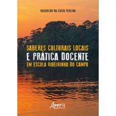 Saberes culturais locais e prática docente em escola ribeirinha do campo