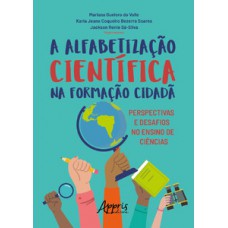 A alfabetização científica na formação cidadã: perspectivas e desafios no ensino de ciências