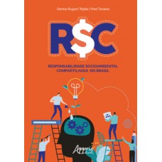 R$c: responsabilidade $ocioambiental compartilhada no Brasil