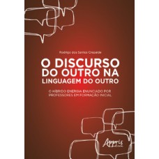 O discurso do outro na linguagem do outro: o híbrido energia enunciado por professores em formação inicial