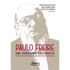 Paulo freire: uma arqueologia bibliográfica