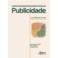 Publicidade e periodização da vida: (re)significações da velhice