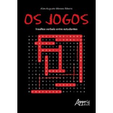 Os jogos: insultos verbais entre estudantes