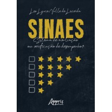 Sinaes: sistema de avaliação ou verificação de desempenho?