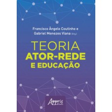 Teoria ator-rede e educação Teoria ator-rede e educação