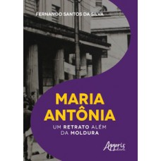 Maria antônia: um retrato além da moldura