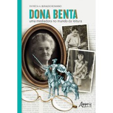 Dona benta: uma mediadora no mundo da leitura