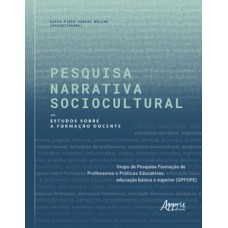 Pesquisa narrativa sociocultural: estudos sobre a formação docente