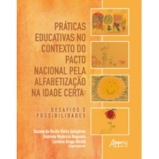 Práticas educativas no contexto do pacto nacional pela alfabetização na idade certa: desafios e possibilidades