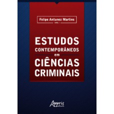 Estudos contemporâneos em ciências criminais