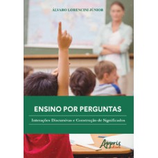 Ensino por perguntas: interações discursivas e construção de significados