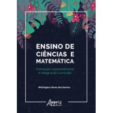 Ensino de ciências e matemática: formação socioambiental e integração curricular