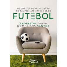 Os direitos de transmissão do campeonato brasileiro de futebol