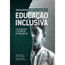 Educação em direitos humanos e educação inclusiva: concepções e práticas pedagógicas