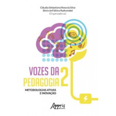 Vozes da pedagogia 2: metodologias ativas e inovação