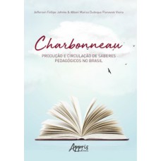 Charbonneau: produção e circulação de saberes pedagógicos no Brasil