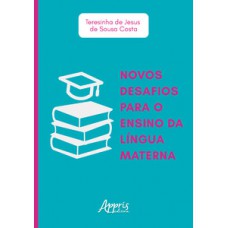 Novos desafios para o ensino da língua materna