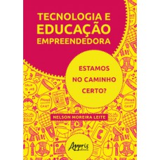 Tecnologia e educação empreendedora: estamos no caminho certo?