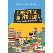 Juventude da periferia: do estigma ao modo de vida