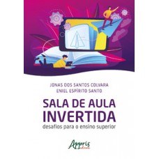 Sala de aula invertida: desafios para o ensino superior