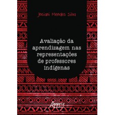 Avaliação da aprendizagem nas representações de professores indígenas