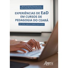 Experiências de ead em cursos de pedagogia do ceará: um olhar sobre a matriz curricular