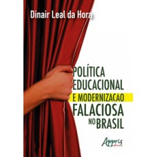 Política educacional e modernização falaciosa no Brasil