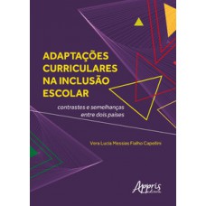 Adaptações curriculares na inclusão escolar: contrastes e semelhanças entre dois países