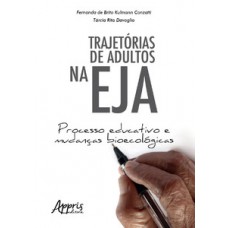 Trajetórias de adultos na eja: processo educativo e mudanças bioecológicas